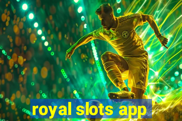 royal slots app